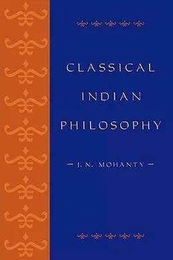Classical Indian Philosophy cover