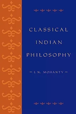 Classical Indian Philosophy cover